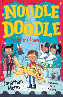 Noodle the Doodle (2) – Noodle the Doodle Steals the Show by Jonathan Meres