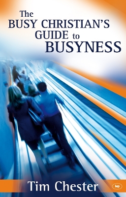 Busy Christian's Guide to Busyness book