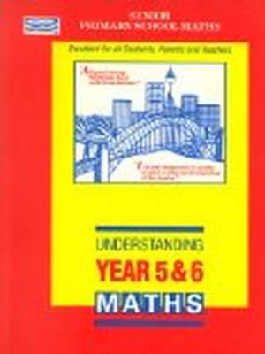 Understanding Maths: Years 5 and 6: Topics Covered: Whole Numbers, Fractions, Decimals, Percentages, Measurement, Areas & Volumes, Space around Us, Geometry, Important Number Patterns, Extension Work book