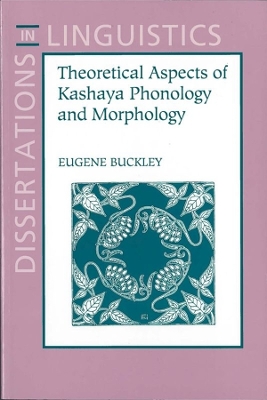 Theoretical Aspects of Kashaya Phonology and Morphology book