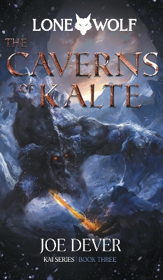 The Caverns of Kalte: Lone Wolf #3 book