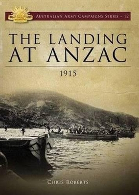 Landing at ANZAC by Chris Roberts
