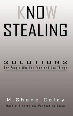 Know Stealing by M Shane Coley