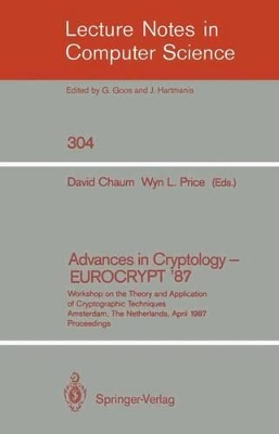 Advances in Cryptology - EUROCRYPT '87 by David Chaum