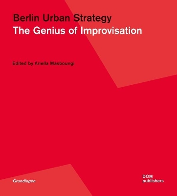 Berlin Urban Strategy: The Genius of Improvisation book