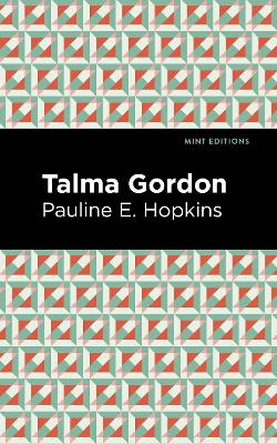 Talma Gordon by Pauline E. Hopkins