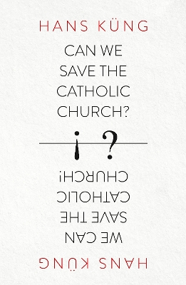 Can We Save the Catholic Church? book