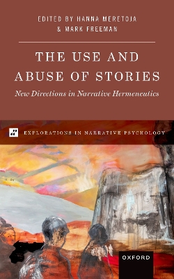 The Use and Abuse of Stories: New Directions in Narrative Hermeneutics book