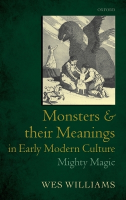 Monsters and their Meanings in Early Modern Culture book