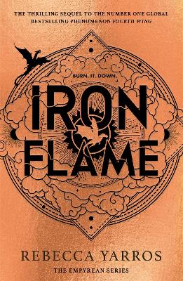 Iron Flame: DISCOVER THE GLOBAL PHENOMENON THAT EVERYONE CAN'T STOP TALKING ABOUT! by Rebecca Yarros