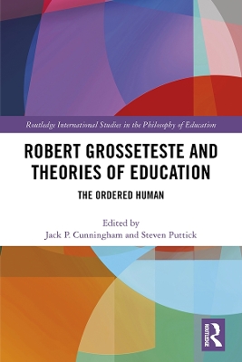 Robert Grosseteste and Theories of Education: The Ordered Human book