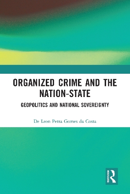 Organized Crime and the Nation-State: Geopolitics and National Sovereignty book