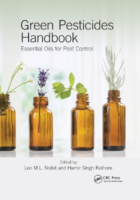 Green Pesticides Handbook: Essential Oils for Pest Control by Leo M.L. Nollet