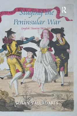 Staging the Peninsular War: English Theatres 1807-1815 book