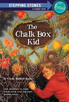 The Stepping Stone Chalk Box Kid by Clyde Robert Bulla