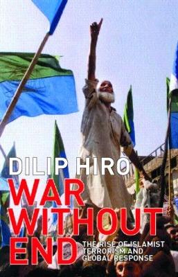 War without End by Dilip Hiro