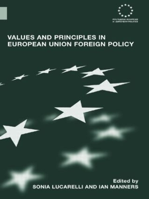 Values and Principles in European Union Foreign Policy book