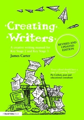 Creating Writers by James Carter