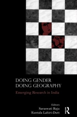 Doing Gender, Doing Geography by Saraswati Raju