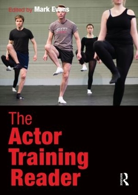 The Actor Training Reader by MARK EVANS