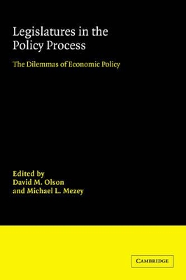 Legislatures in the Policy Process by David M. Olson