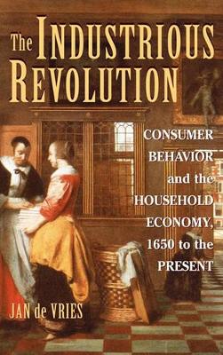 The Industrious Revolution by Jan de Vries