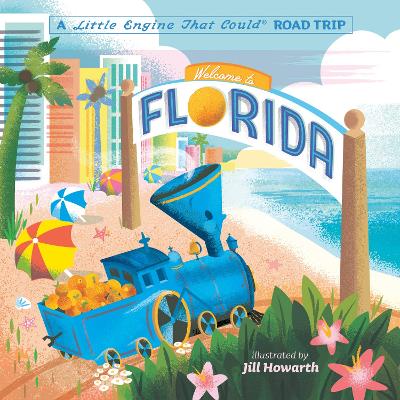 Welcome to Florida: A Little Engine That Could Road Trip book