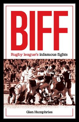 Biff: Rugby League's Infamous Fights book