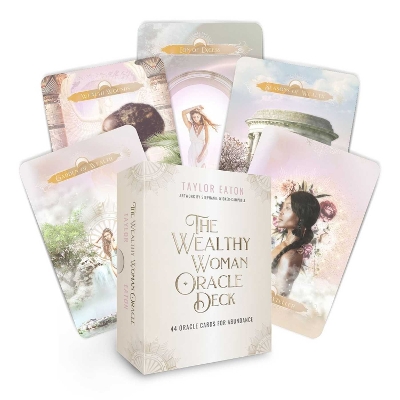 The Wealthy Woman Oracle Deck: Divine Guidance and Empowerment for Prosperity (44 Full-Color Cards and 96-Page Guidebook) book