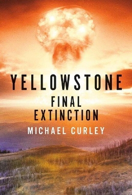 Yellowstone: Final Extinction book