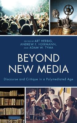 Beyond New Media by Art Herbig