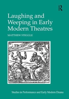 Laughing and Weeping in Early Modern Theatres book