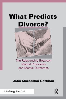 What Predicts Divorce? by John Mordechai Gottman