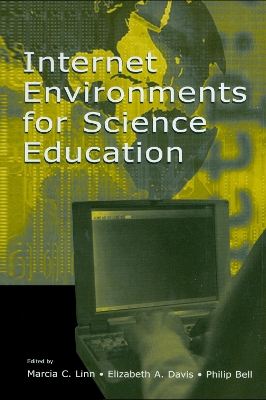 Internet Environments for Science Education by Marcia C. Linn