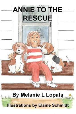 Annie to the Rescue by Melanie Lopata