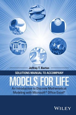 Solutions Manual to Accompany Models for Life by Jeffrey T. Barton