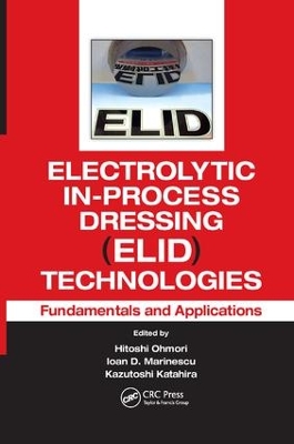 Electrolytic In-Process Dressing (ELID) Technologies book