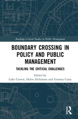 Crossing Boundaries in Public Policy and Management: Tackling the Critical Challenges by Luke Craven