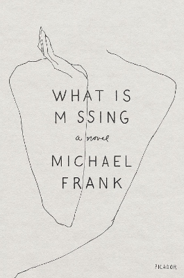 What Is Missing: A Novel book