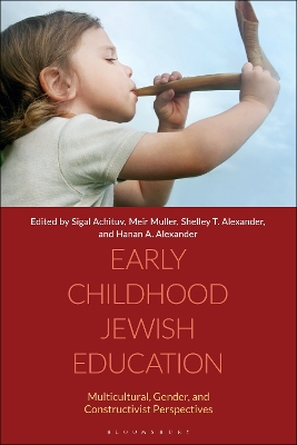 Early Childhood Jewish Education: Multicultural, Gender, and Constructivist Perspectives book