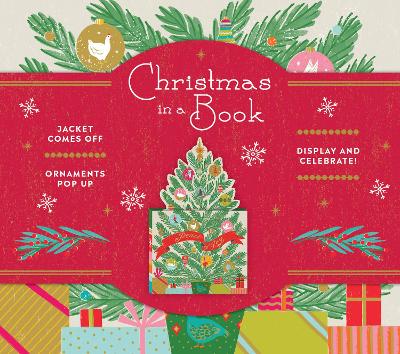 Christmas in a Book (UpLifting Editions): Jacket comes off. Ornaments pop up. Display and celebrate! book