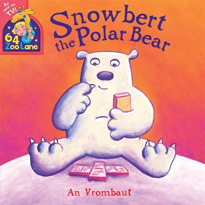 64 Zoo Lane: Snowbert The Polar Bear book