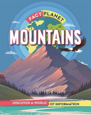 Fact Planet: Mountains by Izzi Howell