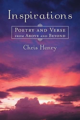 Inspirations: Poetry and Verse from Above and Beyond book