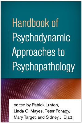 Handbook of Psychodynamic Approaches to Psychopathology by Patrick Luyten