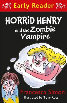 Horrid Henry Early Reader: Horrid Henry and the Zombie Vampire book