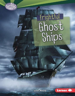 Frightful Ghost Ships by James Roland