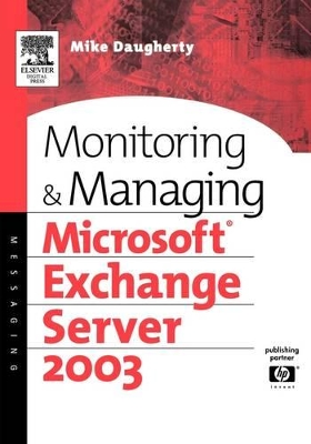 Monitoring and Managing Microsoft Exchange Server 2003 book