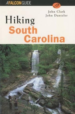 Hiking South Carolina by John F Clark