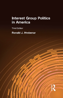 Interest Group Politics in America by Ronald J. Hrebenar